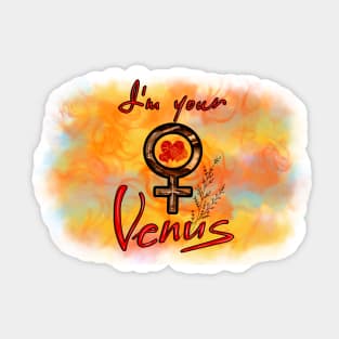 I`m your Venus gift Sticker
